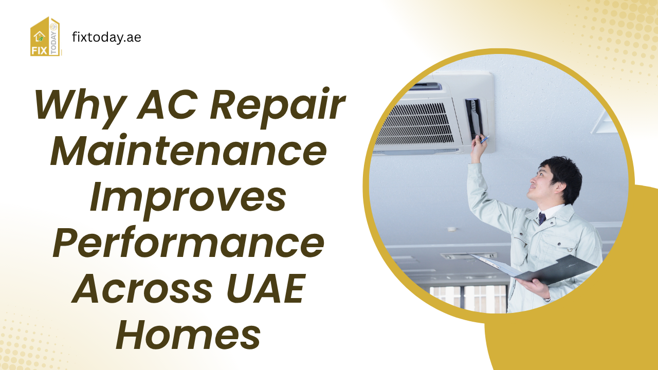 You are currently viewing Why AC Repair Maintenance Improves Performance Across UAE Homes