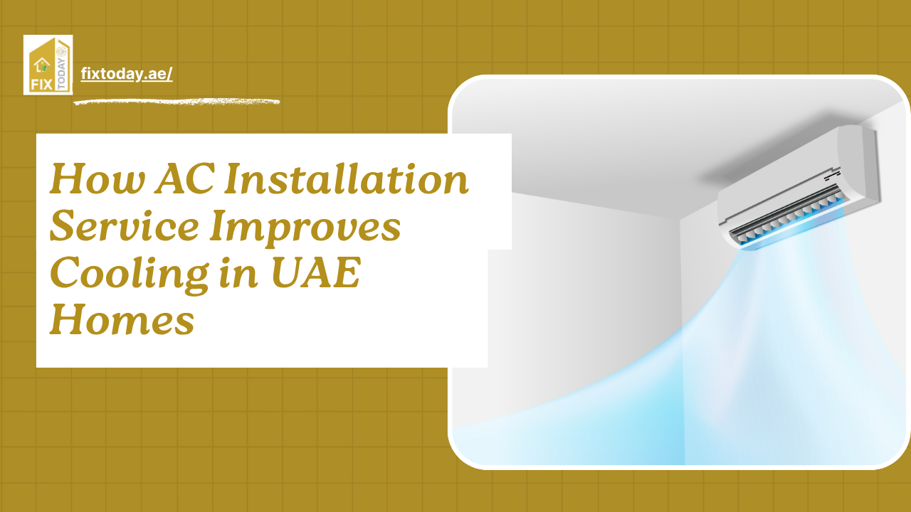 Read more about the article How AC Installation Service Improves Cooling in UAE Homes