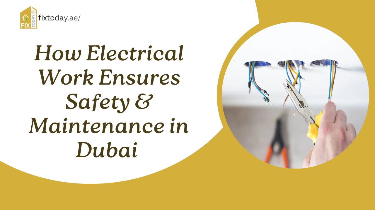 Read more about the article How Electrical Work Ensures Safety & Maintenance in Dubai 
