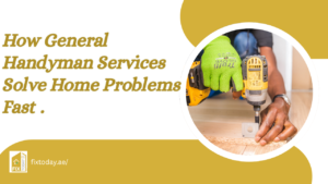 Read more about the article How General Handyman Services Solve Home Problems Fast