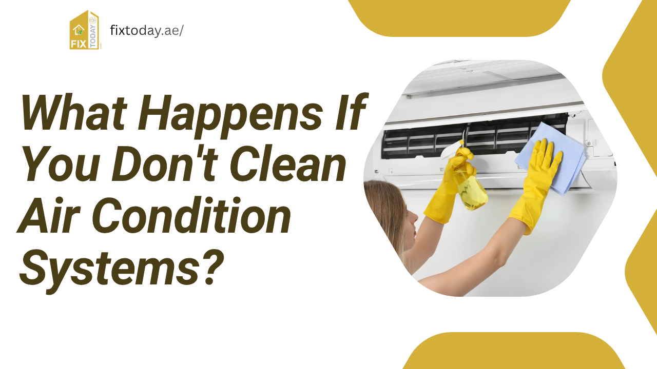 You are currently viewing What Happens If You Don’t Clean Air Condition Systems?