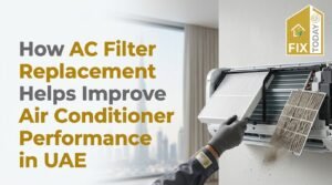 Read more about the article How AC Filter Replacement Helps Improve Air Conditioner Performance in UAE